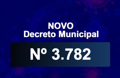 NOVO DECRETO N&ordm; 3.782 entra em vigor na data de 01 de agosto de 2020.