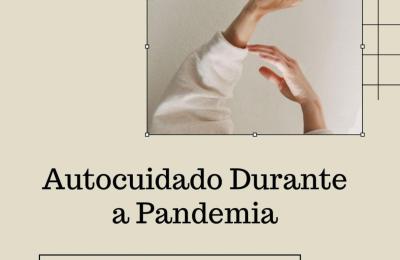 A import&acirc;ncia do autocuidado, principalmente, em tempos de pandemia.