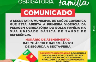 A Secretaria Municipal de Sa&uacute;de informa que est&aacute; aberta a vig&ecirc;ncia da Pesagem Obrigat&oacute;ria do Programa Bolsa Fam&iacute;lia.
