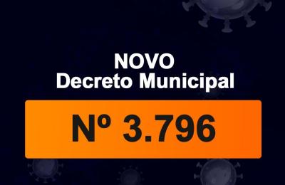 NOVO DECRETO MUNICIPAL N&ordm; 3.796